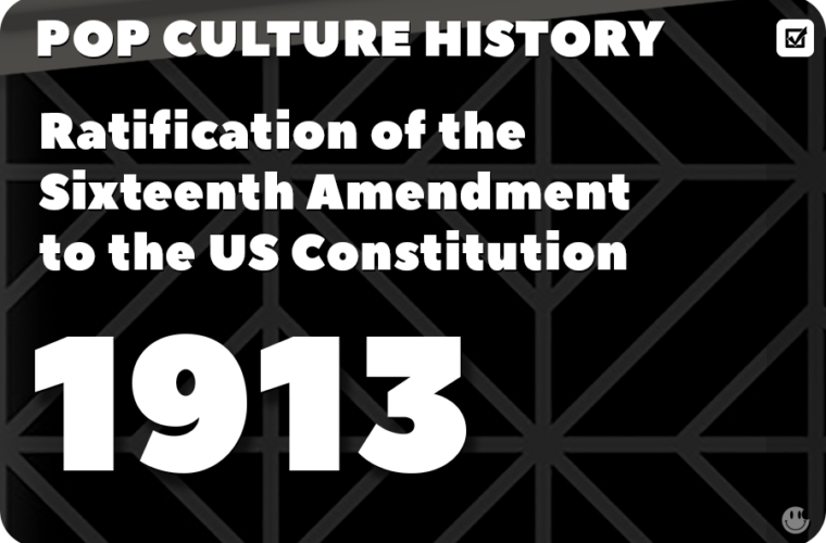 Ratification of the Sixteenth Amendment to the US Constitution