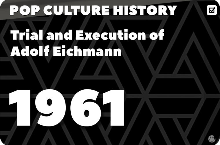 Trial and Execution of Adolf Eichmann